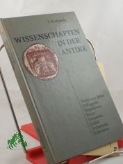 Wissenschaften in der Antike / I. Roshanski. Aus d. Russ. von Lew Zybatow. Wiss. Bearb. von Dietrich Ehlers