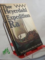 Expedition Ra : im Papyrusboot �ber d. Atlantik / Thor Heyerdahl. Aus d. Norweg. von A. O. Schwede. Die Nachschr. d. Autors wurde aus d. Engl. �bers. von Gerhard B�ttcher