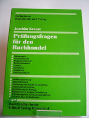 Pr�fungsfragen f�r den Buchh�ndler / Joachim Krause