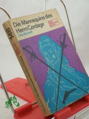Die Mannequins des Herrn Cordage / Otto Bonhoff