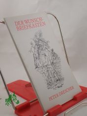 Der Wunschbriefkasten / Peter Drescher