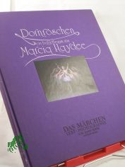 Dornr�schen : e. Balletttraum von Marcia Hayd�e / In d. Kost�men u. B�hnenbildern von J�rgen Rose. Texte: Gebr�der Grimm ... Photogr. Hans Siwik.