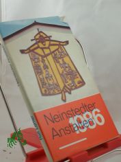 Neinstedter Anstalten 1986 neunzehnhundertsechsundachtzig : 125 Jahre Elisabethstift ; 100 Jahre Lindenhofskirche ; 100 Jahre Eckarthaus / zsgest. von Rolf L�ffler. Unter Mitarb. von Hans Fuhrmann ...