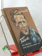 T�ve : Das Lebensbild e. Sportlers unserer Zeit / Adolf Klimanschewsky. Karikaturen : Kurt Franke