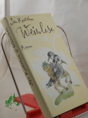 Weinlese : Roman / Jan Kostrhun. Aus d. Tschech. von Gustav Just