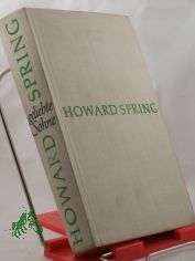 Geliebte S�hne : Roman / Howard Spring. Aus d. Engl. von Hans Thomas