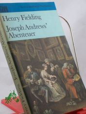 Joseph Andrews' Abenteuer / Henry Fielding. Dt. von Horst H�ckendorf. Mit e. Nachw. von Georg Seehase