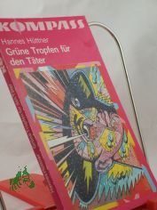 Gr�ne Tropfen f�r den T�ter : e. utop., aber streng wiss. Kriminalerz�hlung / Hannes H�ttner