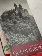 Der Schlossberg zu Quedlinburg / einf. Text von Josef Adamiak. Bilder von Klaus G. Beyer