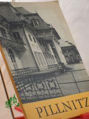 Schloss und Park Pillnitz / Text v. Hans-Joachim Neidhardt. Bilder v. Erich Fritzsch
