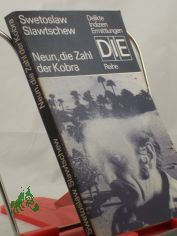 Neun, die Zahl der Kobra / Swetoslaw Slawtschew. Aus d. Bulgar. von Egon Hartmann
