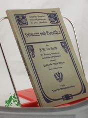 Hermann und Dorothea / J. W. von Goethe. Mit Einl. Anm. u. Quellenst�cken vers. v. Gustav Reinhard