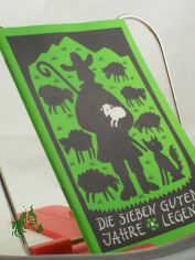 Die sieben guten Jahre : Legenden