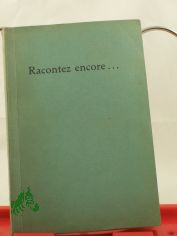 Racontez encore ... : Les plus belles historiettes pour l'enseignement du fran�ais / Max M�ller