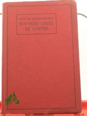 Nouveau choix de contes / Guy de Maupassant. Annot�s par Charles Robert-Dumas
