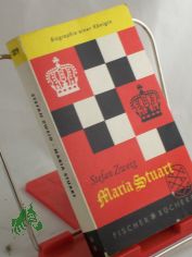 Maria Stuart : Biographie e. K�nigin / Stefan Zweig