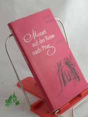 Mozart auf der Reise nach Prag : Novelle / Eduard M�rike. Mit 12 Illustrationen von Karin Rauhut