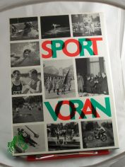Sport voran : Gewidmet d. 25. Jahrestag d. Sozialist. Einheitspartei Deutschlands / Redaktionskollektiv: Alfred Heil u.a. Textmitarb.: Wolfgang Gitter u.a.