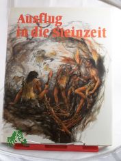 Ausflug in die Steinzeit/Karel Sklen�r.