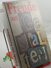 Freude am Gestalten / Sonja Walter