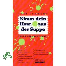 Nimm dein Haar aus der Suppe. Reden f�r junge Leute
