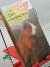 Alles �ber Meerschweinchen / Eva Maria Bartenschlager