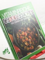 Vitaminreiche Gem�sek�che die Vielfalt der Gen�sse