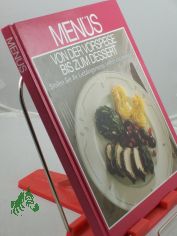 Men�s von der Vorspeise bis zum Dessert : stellen Sie Ihr Lieblingsmen� selbst zusammen