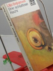 Eine schlaflose Nacht / Lilija Beljajewa. Dt. von Irene Strobel
