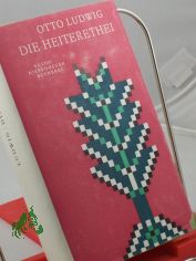 Die Heiterethei / Otto Ludwig