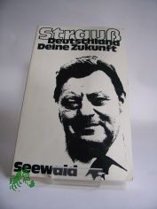 Deutschland Deine Zukunft / Franz Josef Strauss