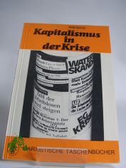 Kapitalismus in der Krise : die Versch�rfung d. allgemeinen Krise d. kapitalist. Gesellschaft / Willi Gerns