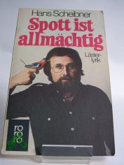 Spott ist allm�chtig : L�sterlyrik / Hans Scheibner. Mit Illustrationen von Heinz Edelmann