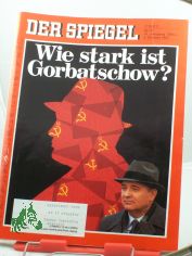 41/1987, 5. Oktober, Wie stark ist Gorbatschow