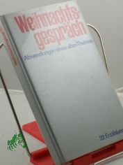 Weihnachtsgespr�ch : Abwandlungen e. alten Themas / ausgew. u. hrsg. von J�rg Hildebrandt. Mit e. Holzschnittzyklus von Helena Scigala