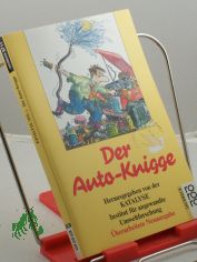 Der Auto-Knigge / hrsg. von d. Katalyse, Inst. f�r Angewandte Umweltforschung. Die Autoren: Olaf Achilles ... Koordination: Joachim Sevenich.