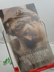 Michelangelos esoterische Weisheit / Bruno Nardini. �bers. von Eckhard Grimm