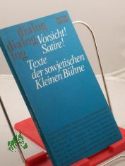 Vorsicht! Satire! : Texte d. sowjet. Kleinen B�hne / hrsg. u. bearb. von Rudolf H�sch u. Roland Weise. Aus d. Russ. von Roland Weise u. Hella Borchert-Rymarowicz