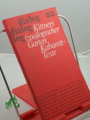 Kittners (zoo)logischer Garten : Kabarett-Texte / von Dietrich Kittner. Mit e. Vorw. von G�nter Wallraff