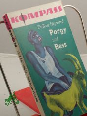 Porgy und Bess / DuBose Heyward. Aus d. Amerikan. ins Dt. �bertr. von Carl Bach. Illustrationen von Heinz Ebel