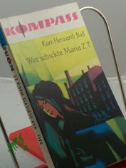 Wer schickte Maria Z.? / Kurt Herwarth Ball. Illustrationen von Karl Fischer