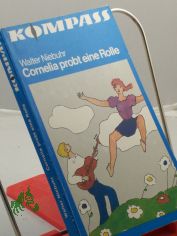 Cornelia probt eine Rolle / Walter Niebuhr