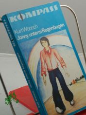 Jonny unterm Regenbogen / Kurt W�nsch