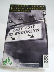 Letzte Ausfahrt Brooklyn / Hubert Selby. Aus d. Amerikan. �bertr. von Kai Molvig