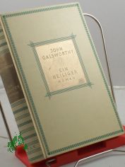 Ein Heiliger : Roman / John Galsworthy. Autor. �bers. aus d. Engl. von Leon Schalit