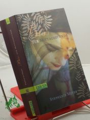 Biss zur Mittagsstunde / Stephenie Meyer. Aus dem Engl. von Sylke Hachmeister