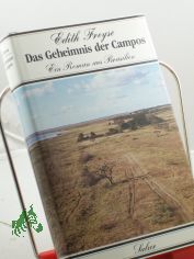 Das Geheimnis der Campos : e. Roman aus Brasilien / Edith Freyse