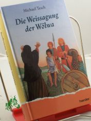 Die Weissagung der W�lwa / Michael Tesch