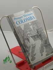 Colomba : Novelle / Prosper Merimee. Aus d. Franz. �bertr. von Alice Seiffert
