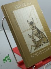 Ardak und Schneedika / Otto Gotsche. Illustrationen von Hans Baltzer